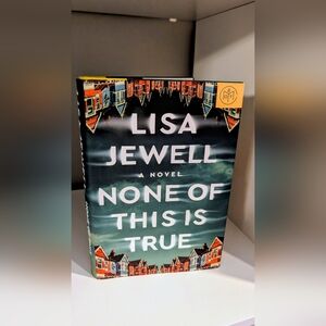 Lisa Jewell Hardcover "None of This is True" New